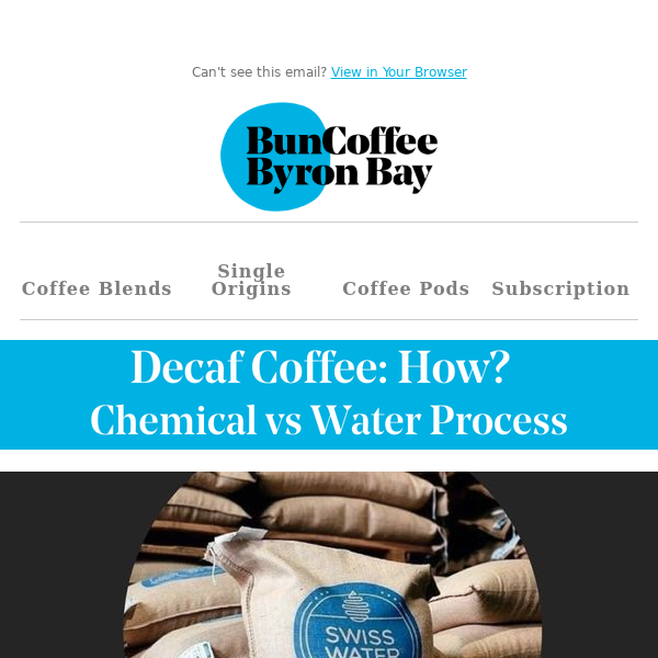 How is decaf coffee decaffeinated?