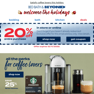 Jingle java! ☕ Save 25% on select Nespresso machines! '+ you have a 20% off ENTIRE purchase coupon.