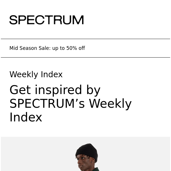 Get inspired by SPECTRUM’s Weekly Index