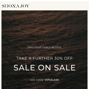 Exclusive Access — Sale on Sale