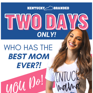 LAST CHANCE To Save For Mom!