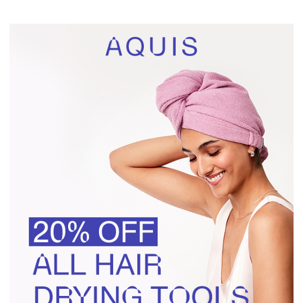 20% OFF ALL HAIR DRYING TOOLS