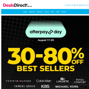 30-80% Off Best Sellers - Early Bird Afterpay Sales START NOW!