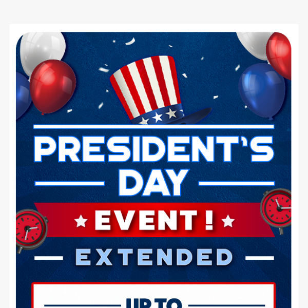 🔴⚪🔵 Late President's Day Sale! Save Big!