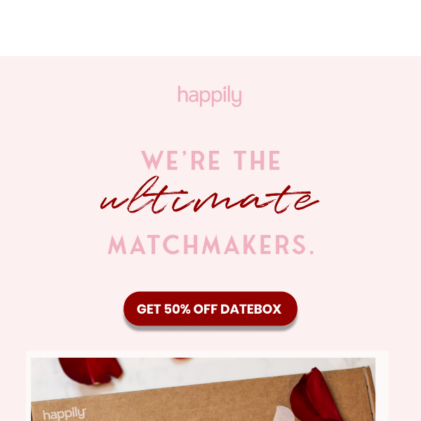 Date Night Made with You in Mind! 50% OFF DATEBOX! 💘
