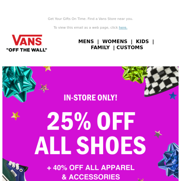 Save Big at a Vans Near You! 25% Off All Shoes, 40% Off Apparel - Vans