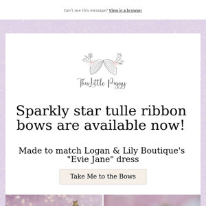 Sparkly star tulle ribbon bows are available now!