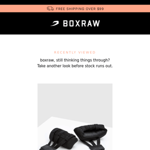 BOXRAW, pick up where you left off