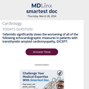 Smartest Doc Cardiology Quiz for Thursday
