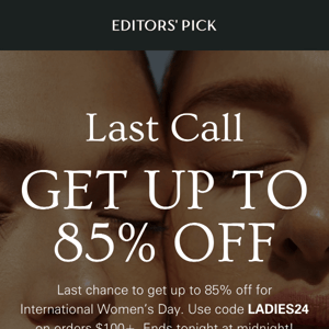 Last call to get up to 85% off SITEWIDE!