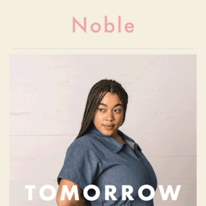 Noble Denim: TOMORROW ⏰