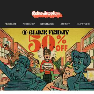 Black Friday is here... Get 50% off just about everything