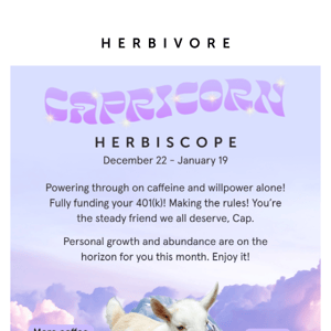 Capricorn, your Herbiscope inside ♑