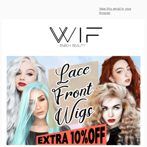 Extra 10% Off on Lace Front Wigs 😉