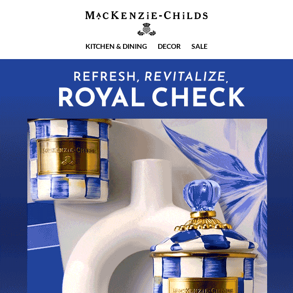 Refresh. Revitalize. Royal Check.