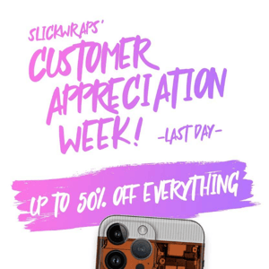 LAST DAY! Customer Appreciation Week | Get Up To 50% OFF