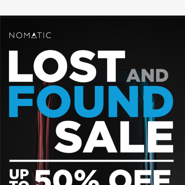 UP TO 50% OFF 🚨 LOST & FOUND SALE