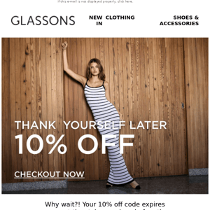 Glassons, it's almost gone!