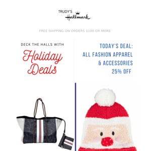 Holiday Deals just for you! 🎁 25% Off ALL Fashion Apparel and Accessories