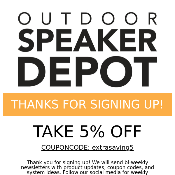 Thanks Outdoor Speaker Depot, here's 5% off your order - Outdoor Speaker  Depot
