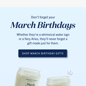 Coming SOON: March Birthdays 🎁