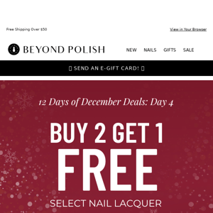 🎄 Day 4: FREE select nail lacquer!