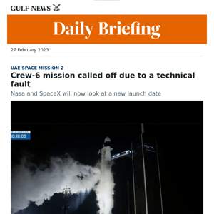 UAE Space Mission 2: Crew-6 launch has been scrubbed