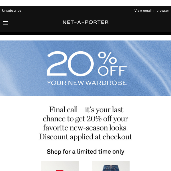Final call: 20% off new-season styles ends soon