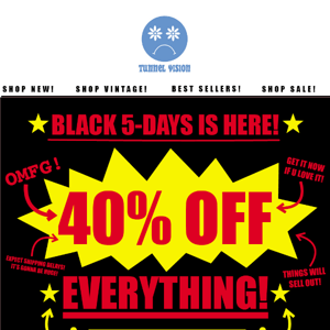 40% OFF EVERYTHING! hurry, before your fav sells out!