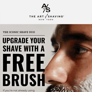 Upgrade Your Shave with a FREE Shaving Brush