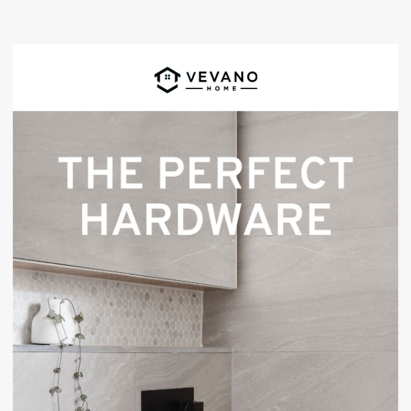 The perfect hardware for your bathroom & kitchen...