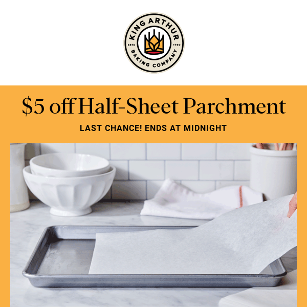 Last Chance: Save $5 of Half-Sheet Parchment