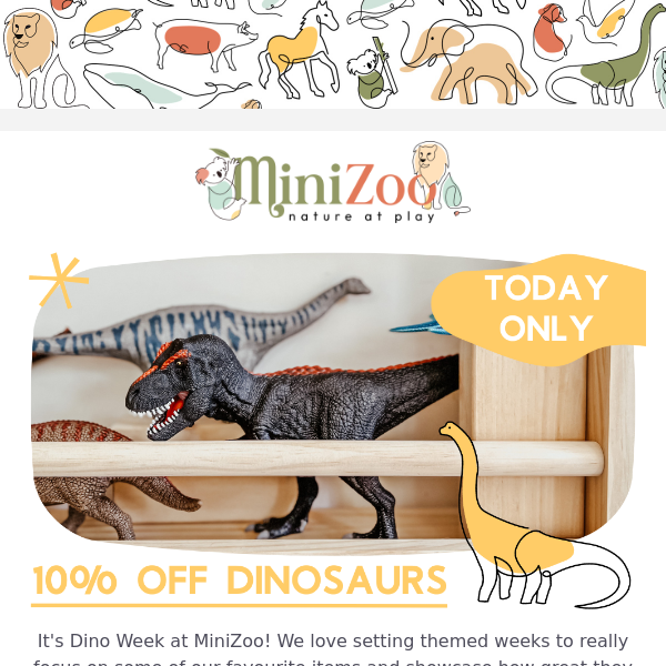 Its Dino Week! 10% off Dinosaurs TODAY ONLY 🦕