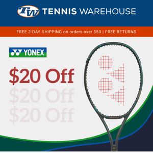 $20 Off Select Yonex VCORE Pro & EZONE Racquets.
