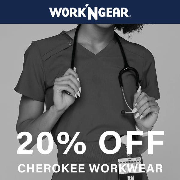 20% Off Cherokee Workwear AND 25% Off Xtreme Stretch
