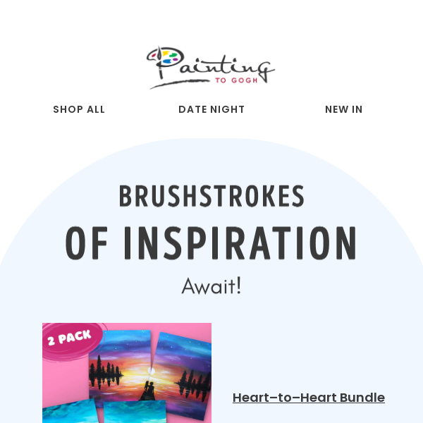 Brushstrokes of inspiration await!