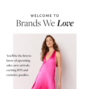 Drumroll Please... Welcome to Brands We Love!