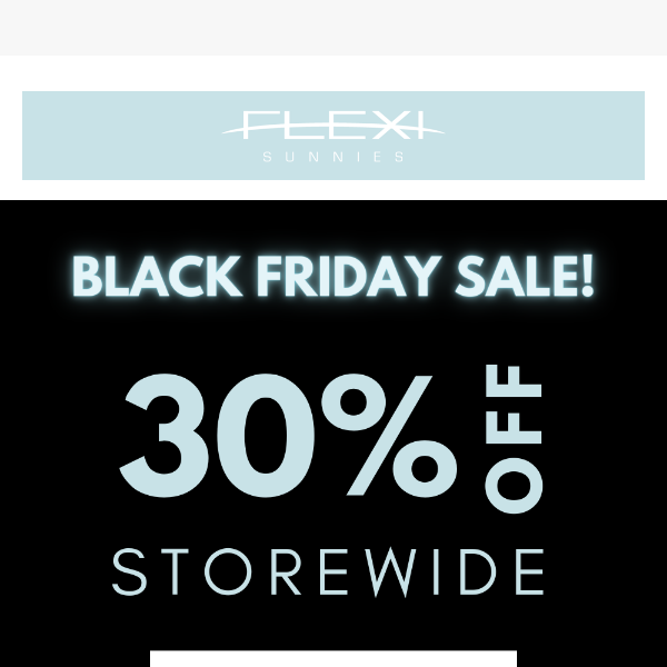 BLACK FRIDAY SALE IS LIVE!