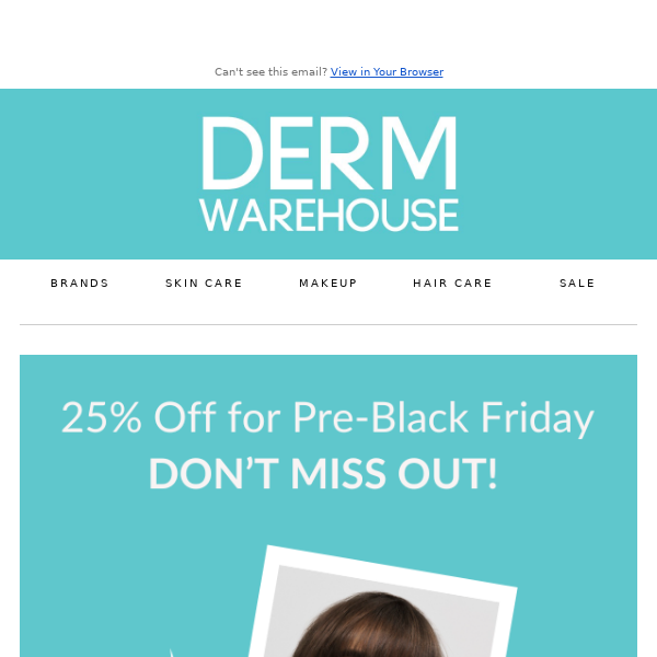 Grab 25% Off on All Your Favorite Beauty Products at DermWarehouse! 🎁
