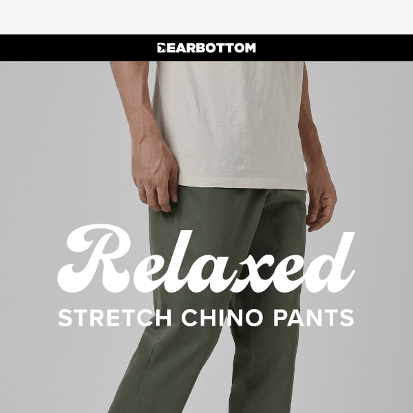 NEW ARRIVAL: Relaxed Stretch Chino Pant