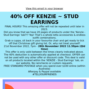 FINAL HOURS...40% off KENZIE - Stud Earrings ~Don't miss out!