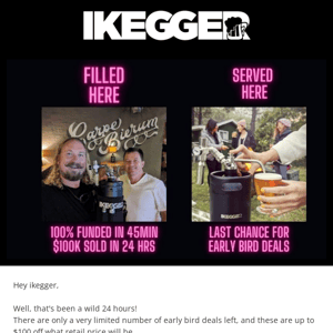 Last Chance  iKegger - $100k Sold Already  🍻