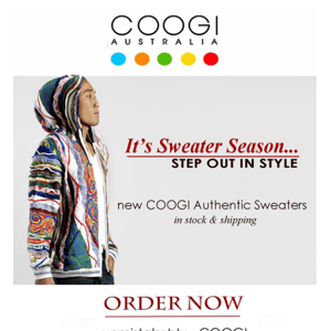 It's Sweater Season!   Step Out in Style.  New COOGI Authentic Sweaters. In Limited Supply.  Don't miss out.