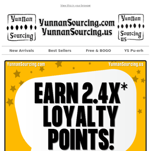 😍 Mega Loyalty Points at YunnanSourcing.com & YunnanSourcing.us!