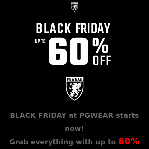 BLACK FRIDAY at PGWEAR starts now! Grab everything with up to 60% OFF! Hurry up and shop now!