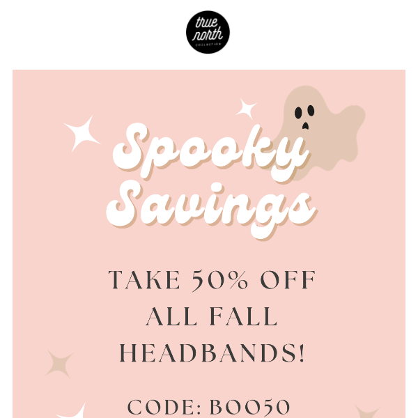 TAKE 50% OFF OUR FALL COLLECTION! 😲👻