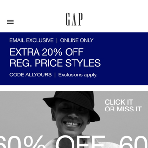 —> Click It or Miss It —> 60% OFF + exclusive EXTRA 20%