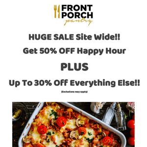 Site Wide Sale! Get 50% OFF Happy Hour + Up To 30% OFF!