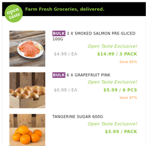3 X SMOKED SALMON PRE-SLICED 100G ($14.99 / 3 PACK), 6 X GRAPEFRUIT PINK and many more!