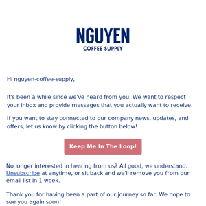 Nguyen Coffee Supply, do you still want my company updates?